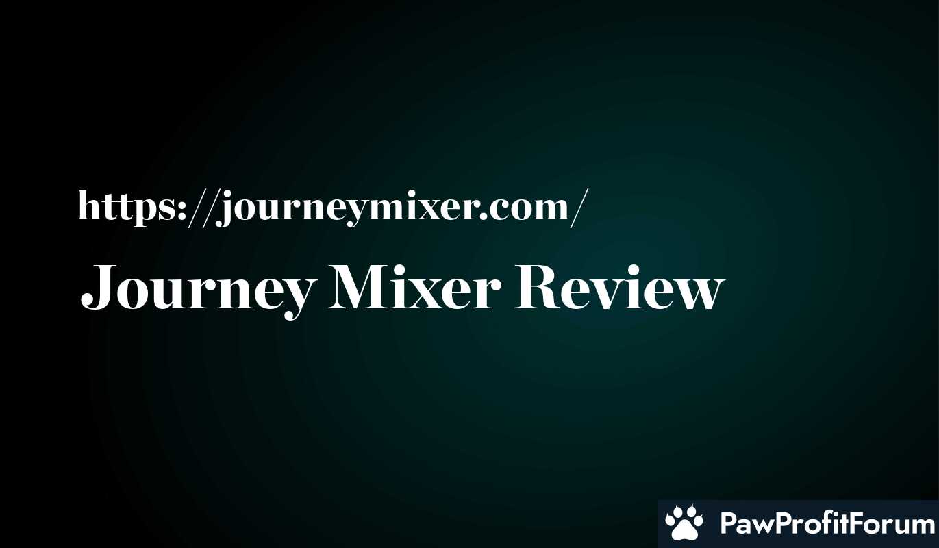 Journey Mixer Review